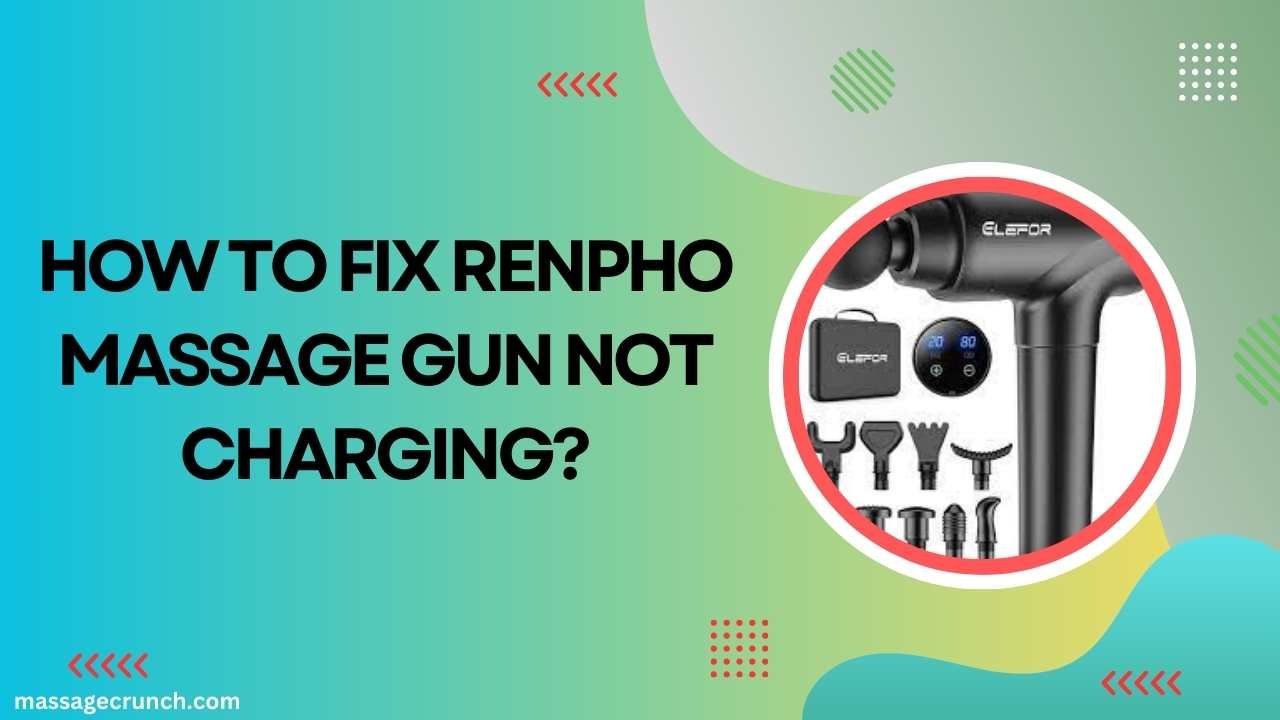 Renpho Massage Gun Not Charging