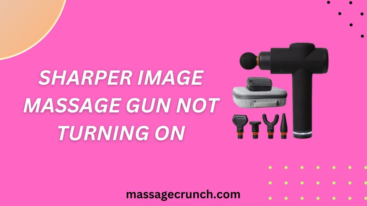 Sharper Image Massage Gun Not Turning ON