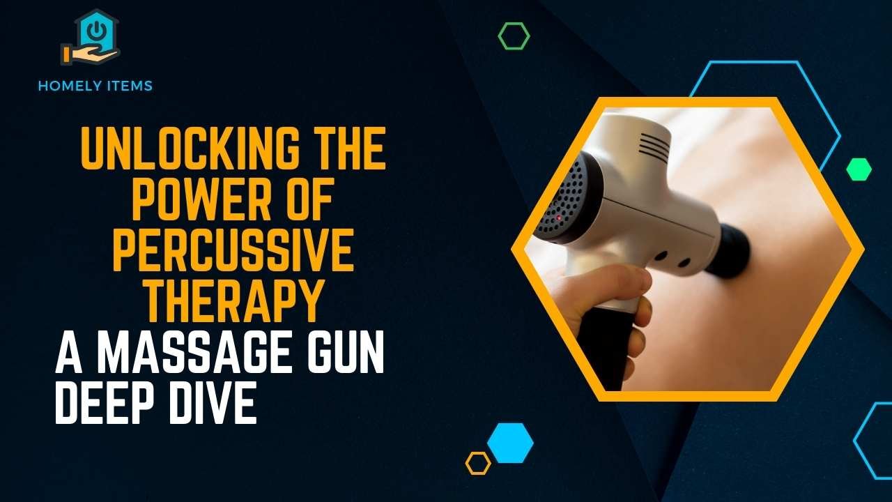 Unlocking the Power of Percussive Therapy A Massage Gun Deep Dive