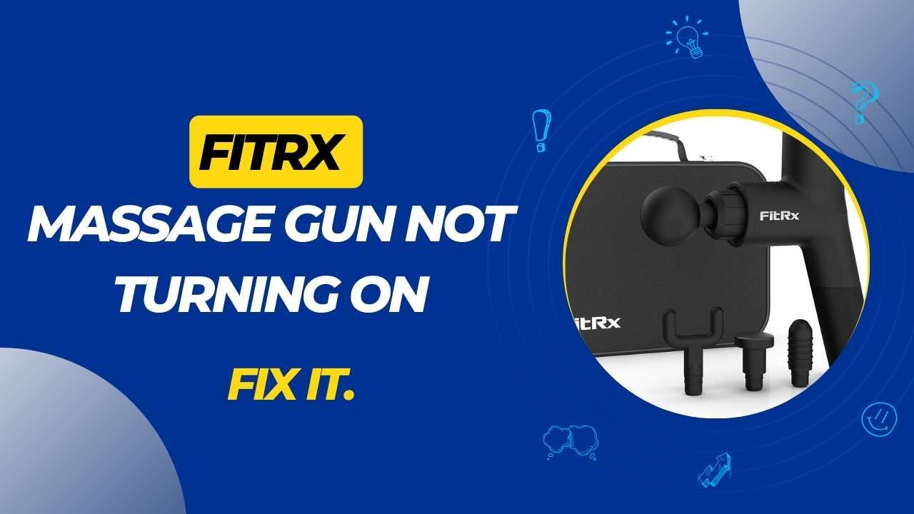 FitRX Massage Gun Not Turning On