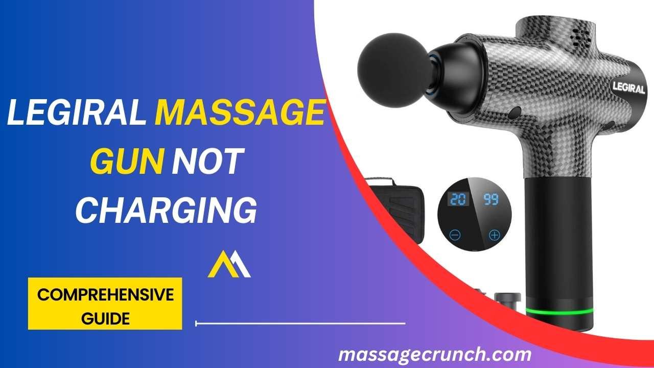 Legiral Massage Gun Not Charging