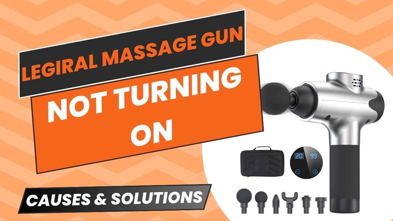 Legiral Massage Gun Not Turning On