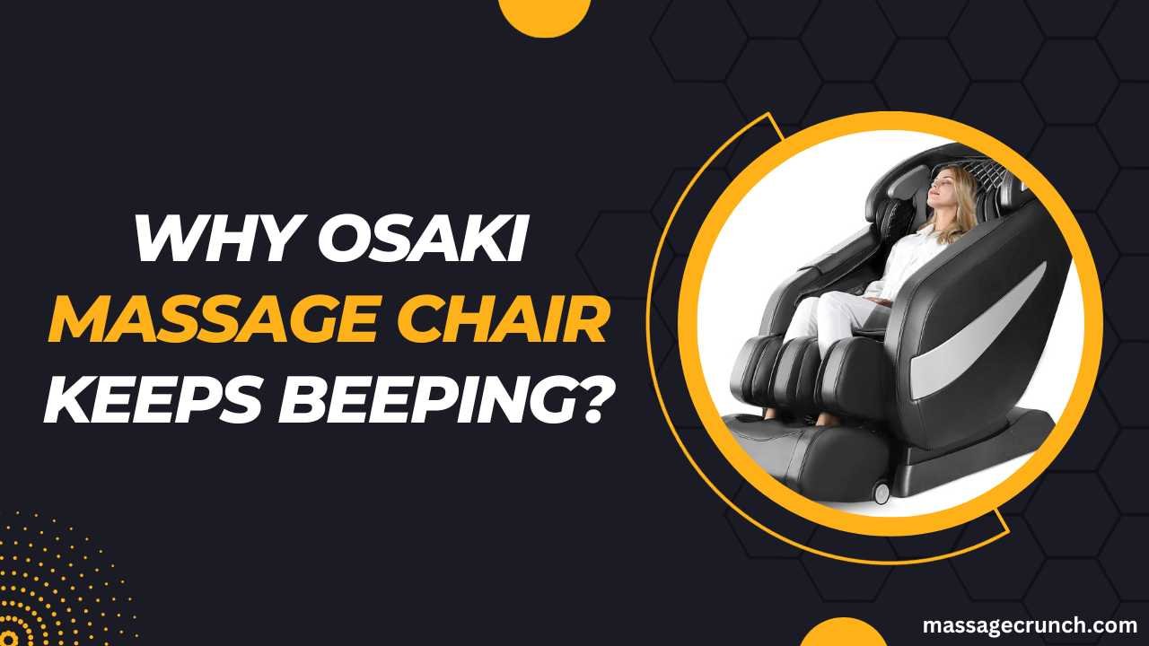 Why Osaki Massage Chair Keeps Beeping?