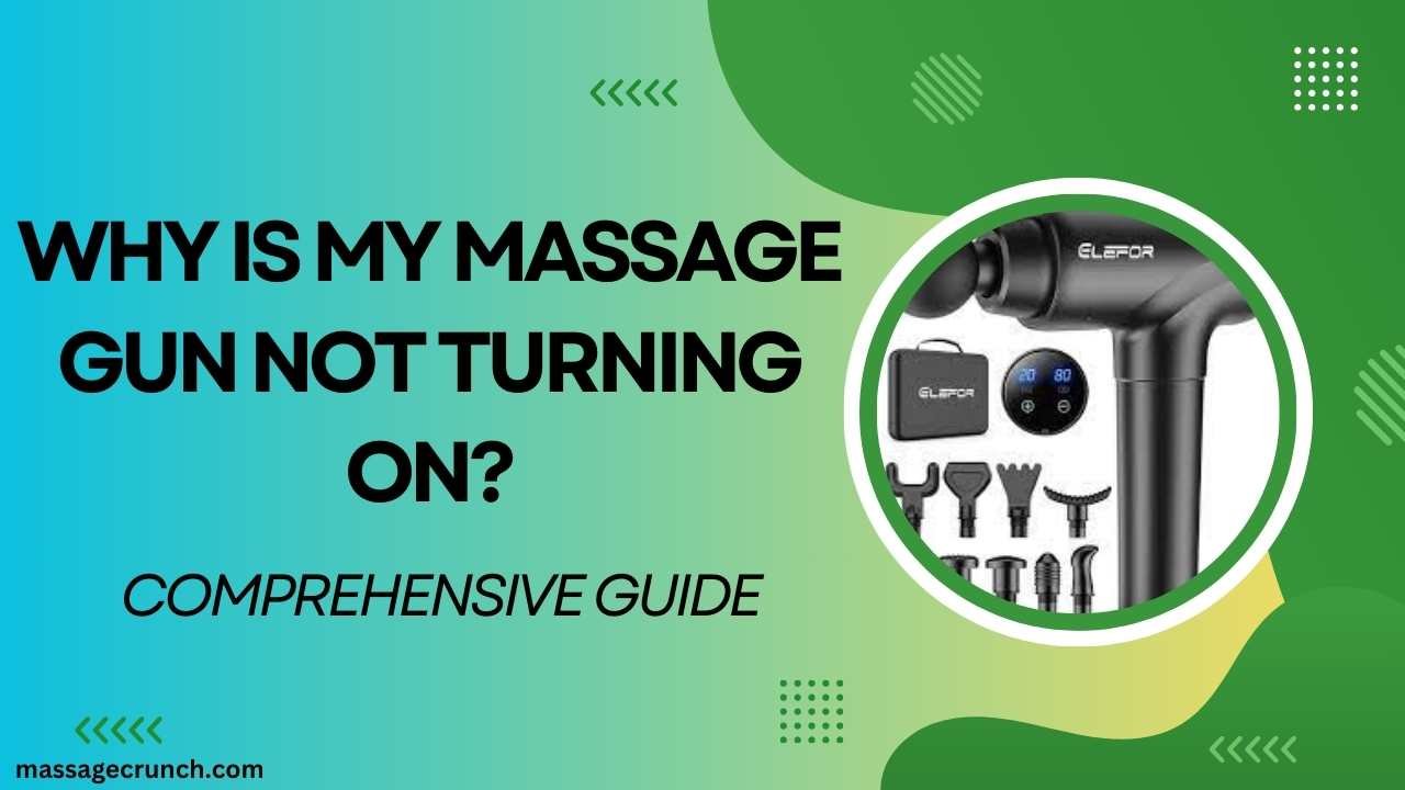 Why is My Massage Gun Not Turning ON