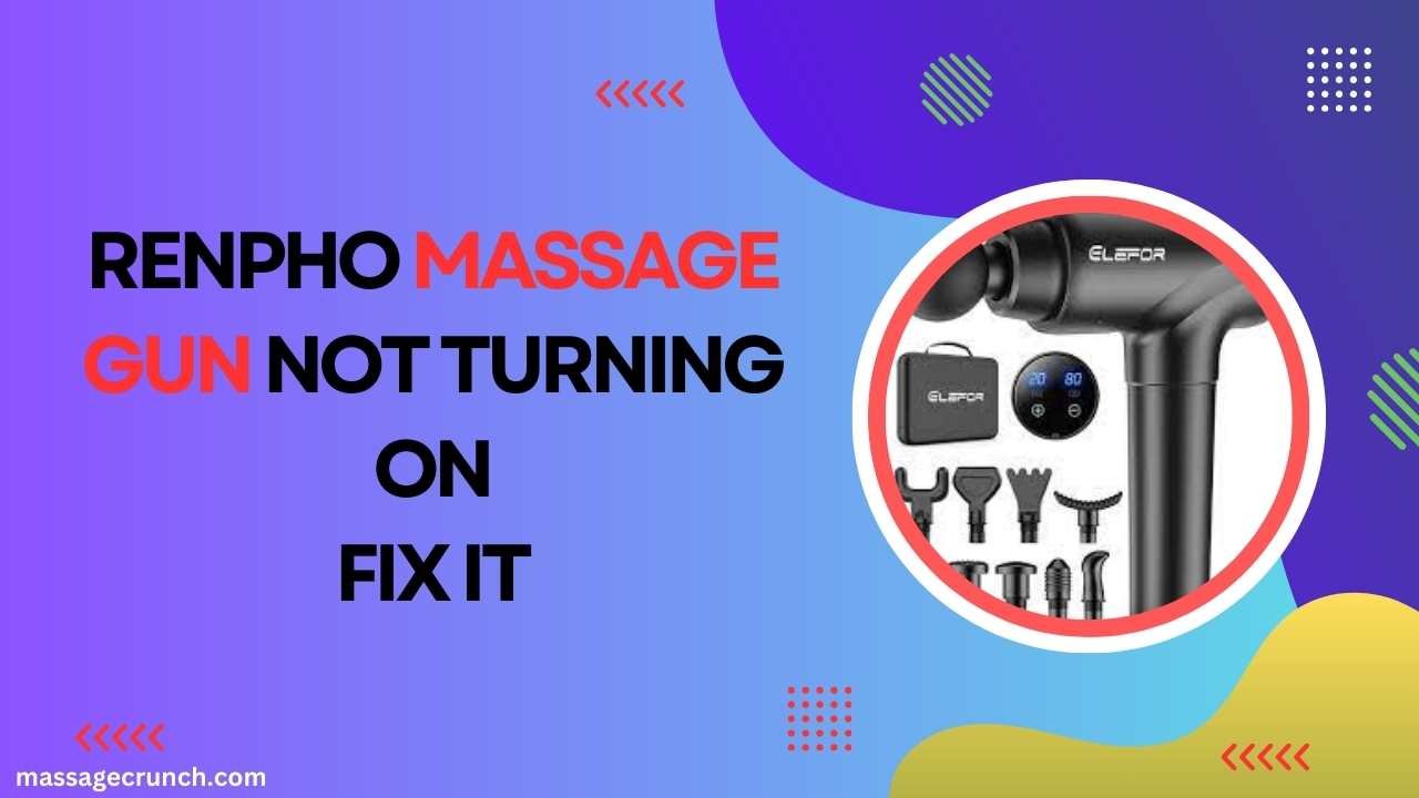 Renpho Massage Gun Not Turning ON